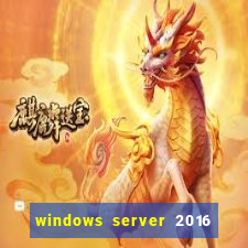 windows server 2016 download iso pt-br